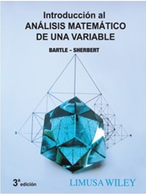 Introduccion al analisis matematico de una variable - Bartle - Sherbert - Tercera Edicion